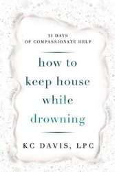 Cover Art for 9798564362962, How to Keep House While Drowning by Kc Davis