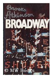 Cover Art for 9780025041806, Broadway by Brooks Atkinson