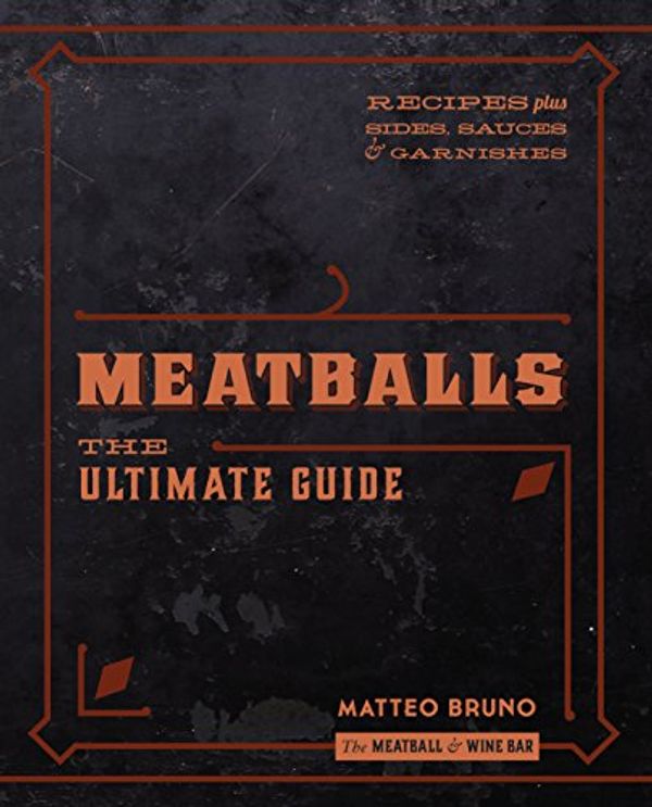 Cover Art for 9781743365168, Meatballs by Matteo Bruno