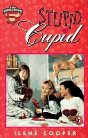 Cover Art for 9780140365191, The Stupid Cupid by Ilene Cooper
