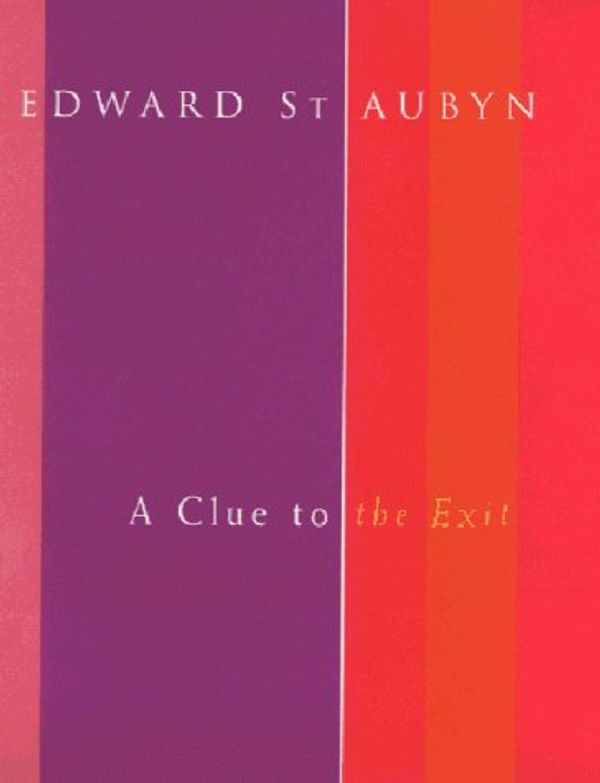 Cover Art for 9780701169602, A Clue to the Exit by Edward St. Aubyn
