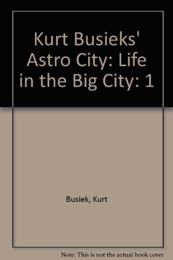 Cover Art for 9781887279741, Kurt Busieks' Astro City: Life in the Big City by Kurt Busiek