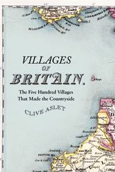 Cover Art for 9780747588726, Villages of Britain by Clive Aslet