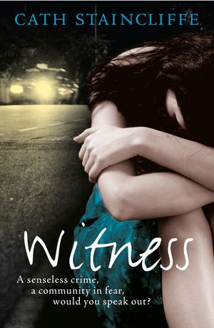 Cover Art for 9781849017770, Witness by Cath Staincliffe