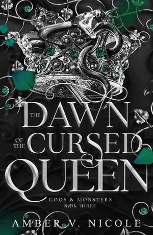 Cover Art for 9781035414567, The Dawn of the Cursed Queen: The latest sizzling, dark romantasy book in the Gods & Monsters series! by Nicole, Amber V.