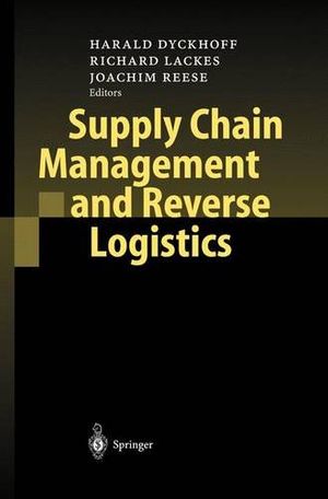 Cover Art for 9783540404910, Supply Chain Management and Reverse Logistics by Harald Dyckhoff