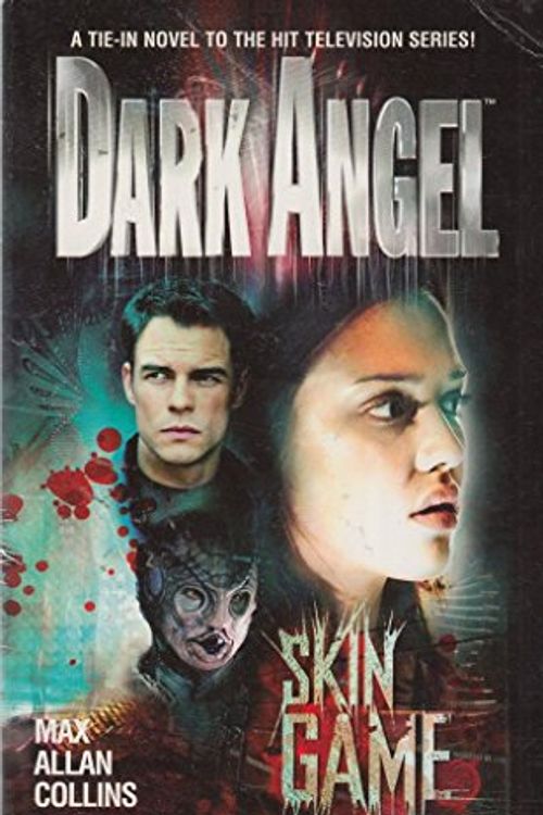 Cover Art for 9780091890322, Dark Angel 2: Skin Game by Max Allan Collins