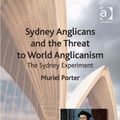 Cover Art for 9781409481515, Sydney Anglicans and the Threat to World Anglicanism by Muriel Porter