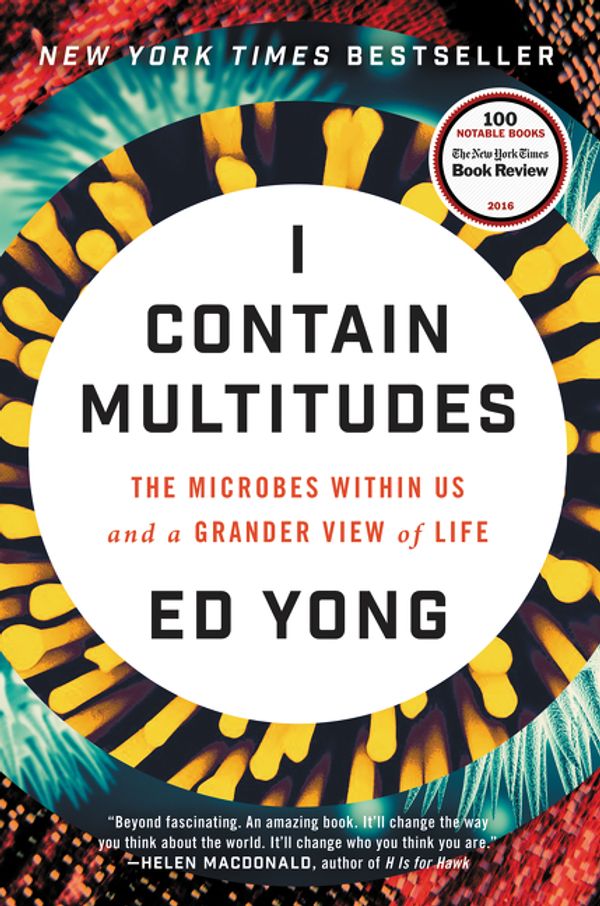 Cover Art for 9780062368591, I Contain Multitudes by Ed Yong