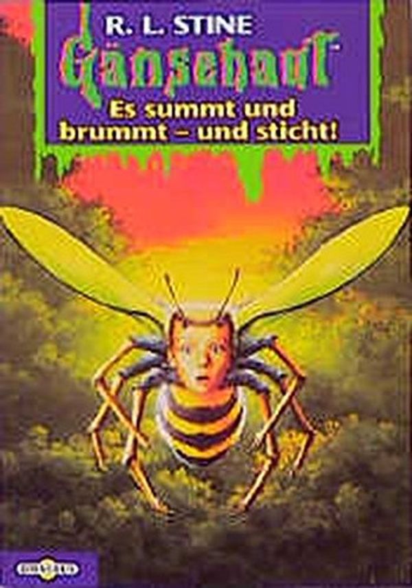 Cover Art for 9783570203088, Es summt und brummt - und sticht! (Gänsehaut, #7) by Robert L. Stine