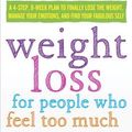 Cover Art for 9780307986115, Weight Loss for People Who Feel Too Much by Baron-Reid, Colette