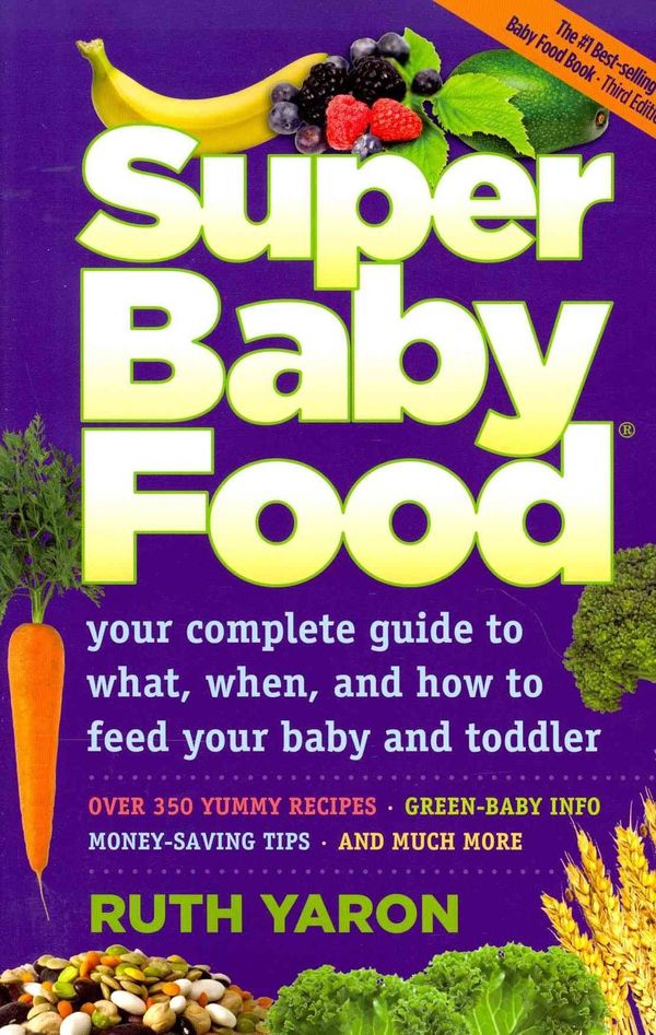 Cover Art for 9780965260329, Super Baby Food by Ruth Yaron