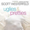 Cover Art for 9781481455183, Uglies & PrettiesUglies; Pretties by Scott Westerfeld