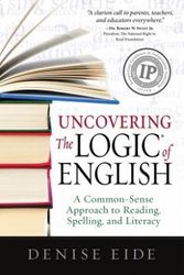 Cover Art for 9781936706211, Uncovering the Logic of English by Denise Eide