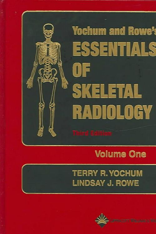 Cover Art for 9780781739467, Essentials of Skeletal Radiology by Yochum Rowe