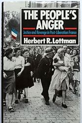 Cover Art for 9780091655808, THE PEOPLE'S ANGER JUSTICE AND REVENGE IN POST LIBERATION FRANCE by Herbert R. Lottman