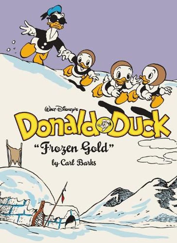 Cover Art for 9781683969884, Walt Disney's Donald Duck Frozen Gold by Carl Barks