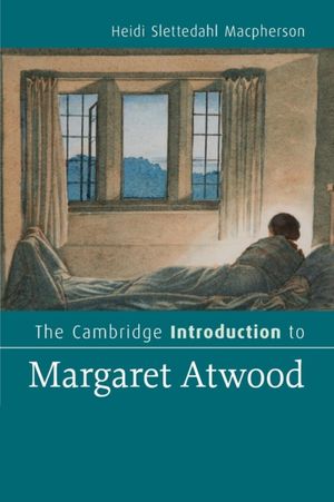 Cover Art for 9780521694636, The Cambridge Introduction to Margaret Atwood by Heidi Slettedahl Macpherson