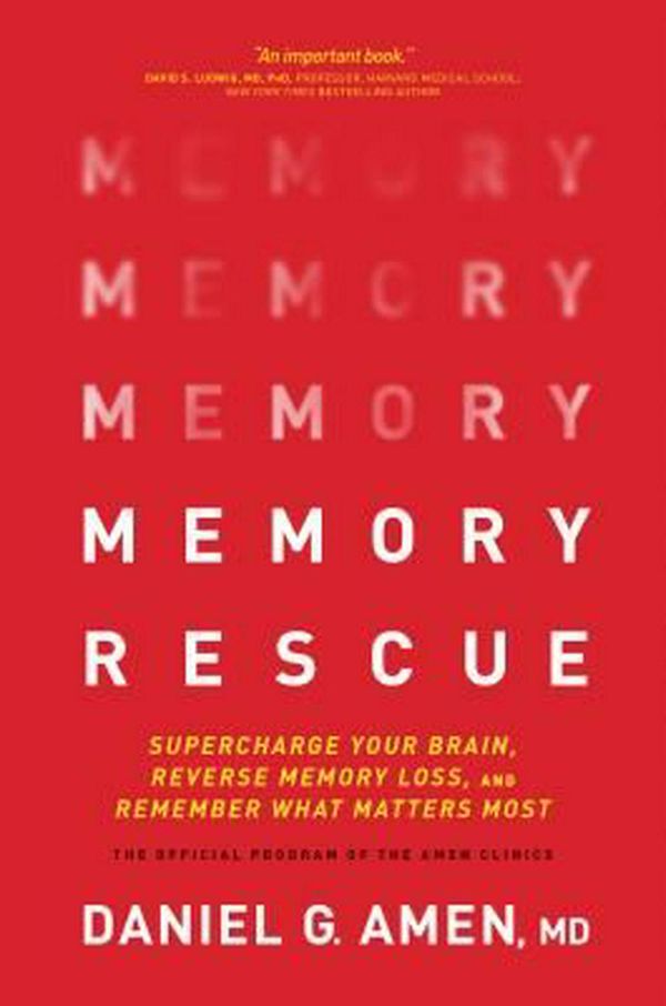 Cover Art for 9781496425607, Memory RescueSupercharge Your Brain, Reverse Memory Loss, an... by Daniel G. Amen