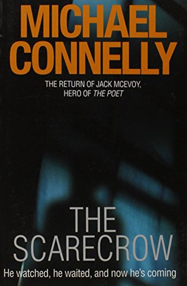 Cover Art for 9781408431092, The Scarecrow by Michael Connelly