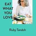 Cover Art for B01I4FZVOC, Flavour: Eat What You Love by Ruby Tandoh