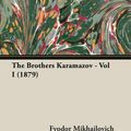 Cover Art for 9781406791945, The Brothers Karamazov - Vol I (1879) by Fyodor Mikhailovich Dostoevsky