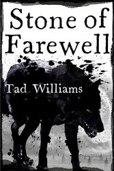 Cover Art for 9781473642119, Stone of Farewell: Memory, Sorrow & Thorn Book 2 by Tad Williams