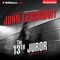 Cover Art for 9781423357148, The 13th Juror by John Lescroart