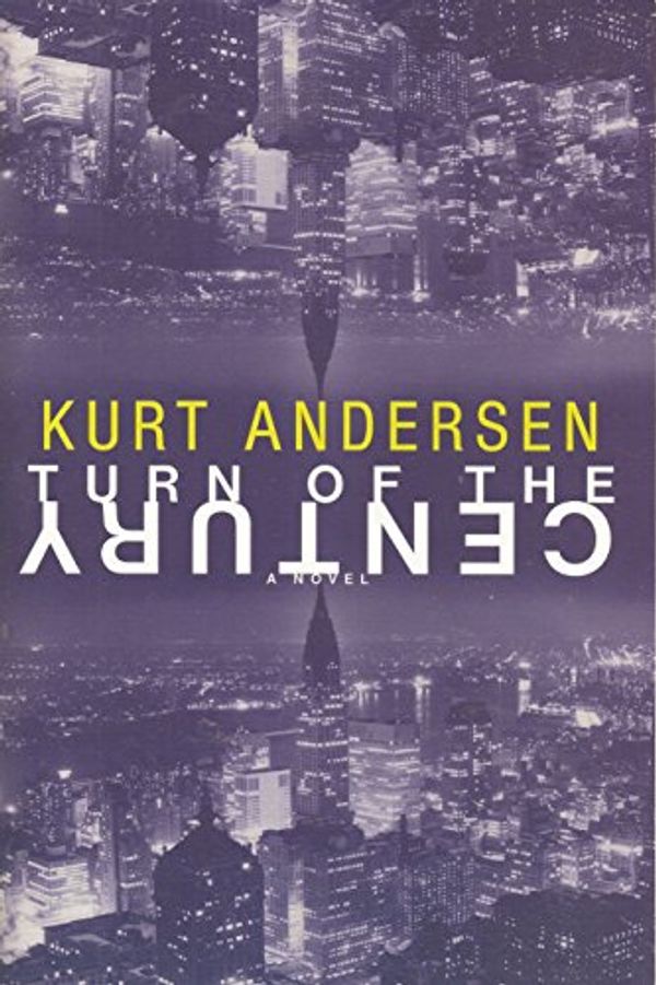 Cover Art for 9780747274704, Turn of the Century by Kurt Andersen