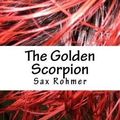 Cover Art for 9781984902658, The Golden Scorpion by Sax Rohmer
