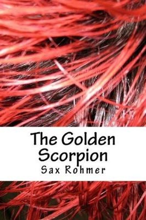 Cover Art for 9781984902658, The Golden Scorpion by Sax Rohmer