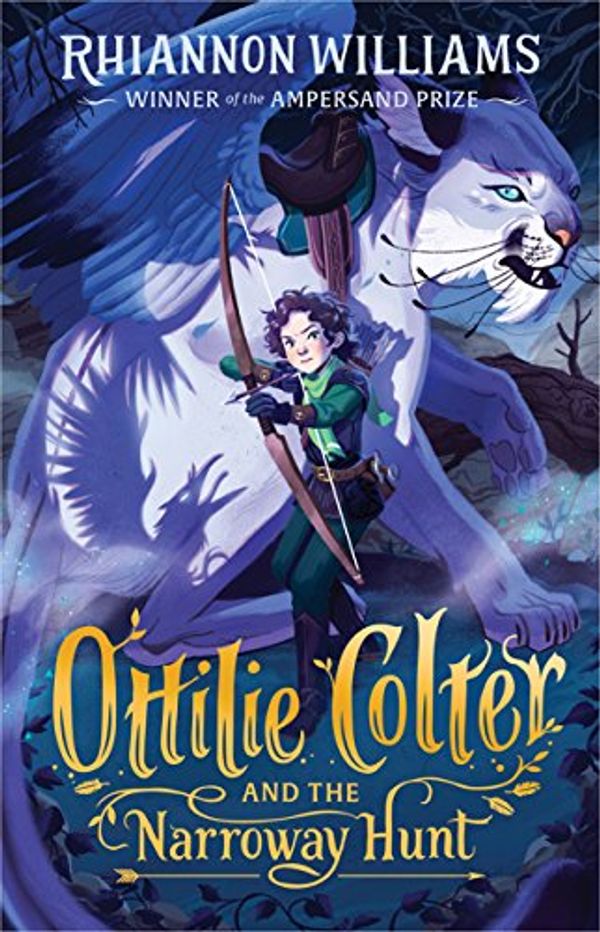 Cover Art for B07DFK6VTL, Ottilie Colter and the Narroway Hunt by Rhiannon Williams