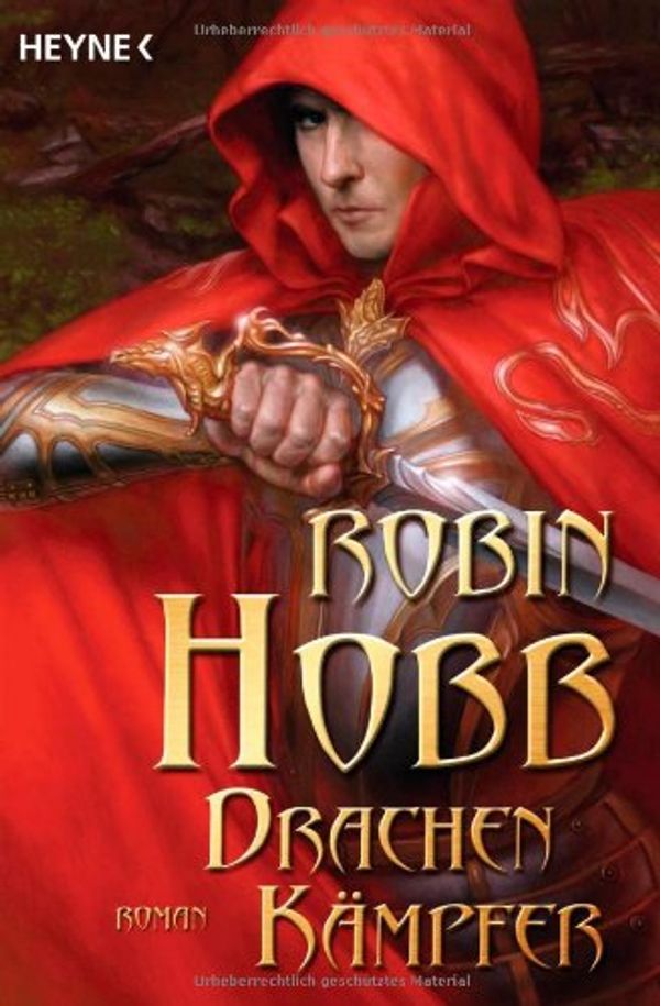 Cover Art for 9783453529335, Drachenkämpfer by Robin Hobb, Megan Lindholm, Simon Weinert