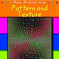 Cover Art for 9780431115351, How Artists Use.Pattern and Texture (How Artists Use.) by Paul Flux