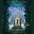 Cover Art for 9781524750213, The Castle in the Mist by Amy Ephron