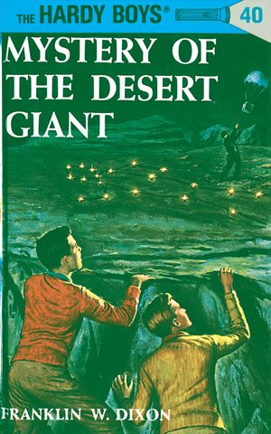 Cover Art for 9780448089409, Hardy Boys 40: Mystery of the Desert Giant by Franklin W. Dixon