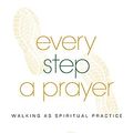 Cover Art for 9780835815215, Every Step a PrayerWalking as a Spiritual Practice by Thomas R. Hawkins