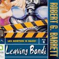 Cover Art for 9781740948166, Leaving Bondi by Robert G. Barrett