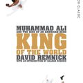 Cover Art for 9781447289562, King of the World by David Remnick
