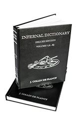 Cover Art for 9780997074512, Infernal Dictionary Deluxe Edition by J Collin de Plancy
