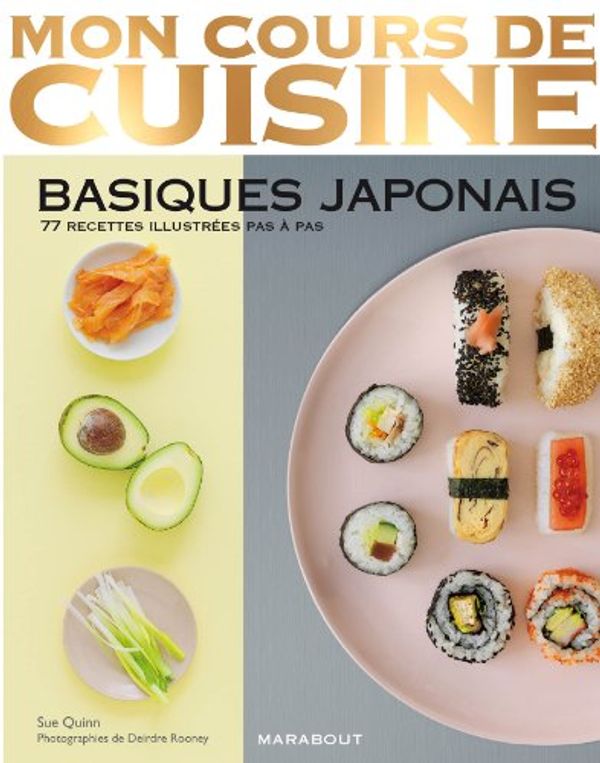 Cover Art for 9782501081344, Mon cours de cusine japonaise by Sue Quinn, Alice Cannan, Amelia Wasiliev