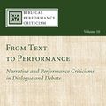 Cover Art for 9781630876081, From Text to Performance: Narrative and Performance Criticisms in Dialogue and Debate by Kelly R. Iverson