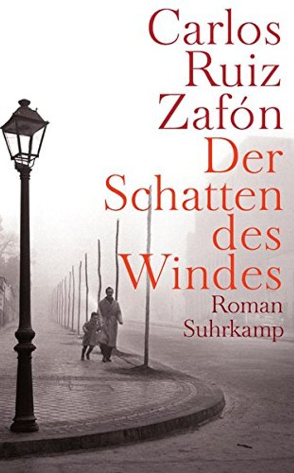 Cover Art for 9783518463772, Der Schatten des Windes by Carlos Ruiz Zafón