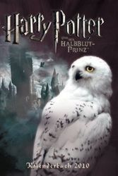Cover Art for 9783831850785, Harry Potter und der Halbblutprinz Kalenderbuch 2010 by Joanne K. Rowling