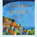 Cover Art for B07L6MC99P, Literary Places (Inspired Traveller’s Guides) by Sarah Baxter