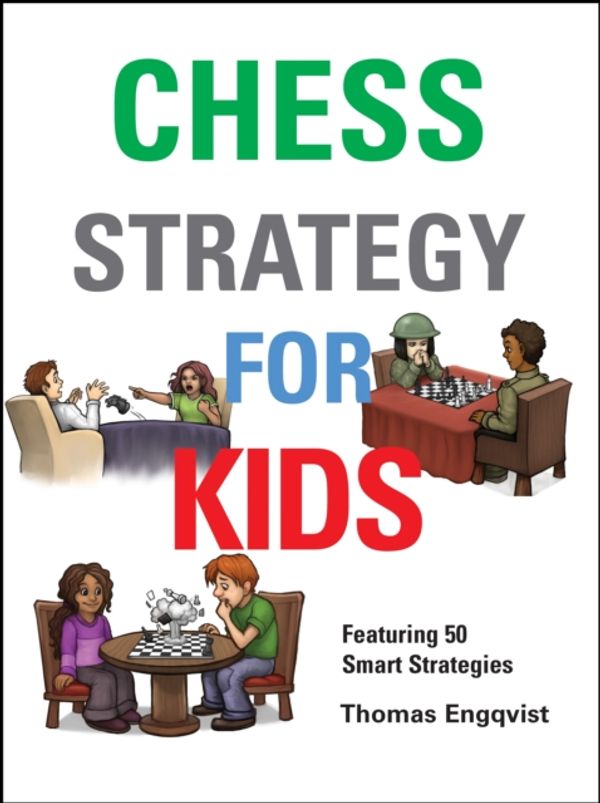 Cover Art for 9781910093870, Chess Strategy for Kids by Thomas Engqvist