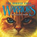 Cover Art for 9780062823571, Warriors: The Broken Code #2: The Silent Thaw by Erin Hunter