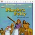 Cover Art for 9780060271534, Phoebe's Folly by Kathleen Karr