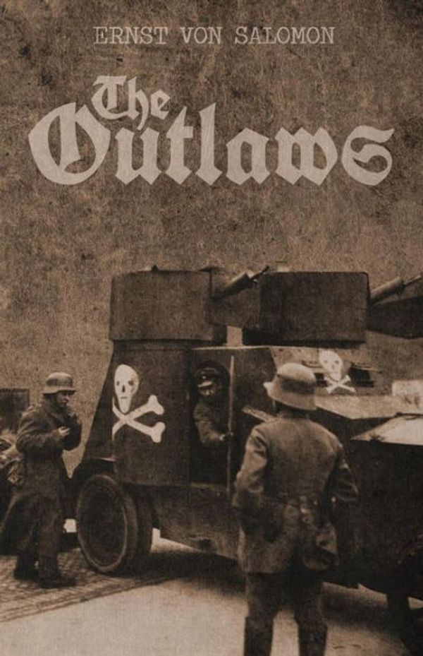 Cover Art for 9781907166495, The Outlaws by Von Salomon, Ernst