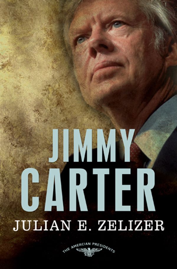 Cover Art for 9780805089578, Jimmy Carter: 39th President,1977-1981 by Julian E. Zelizer
